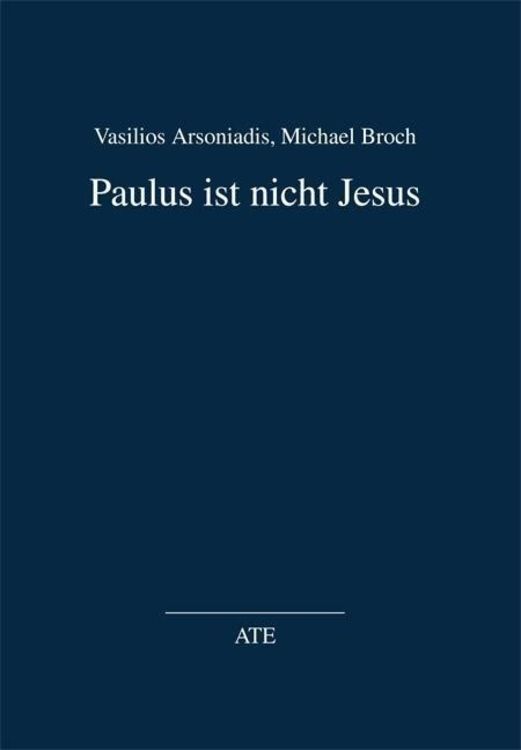 Produktbild: Arsoniadis, V: Paulus ist nicht Jesus