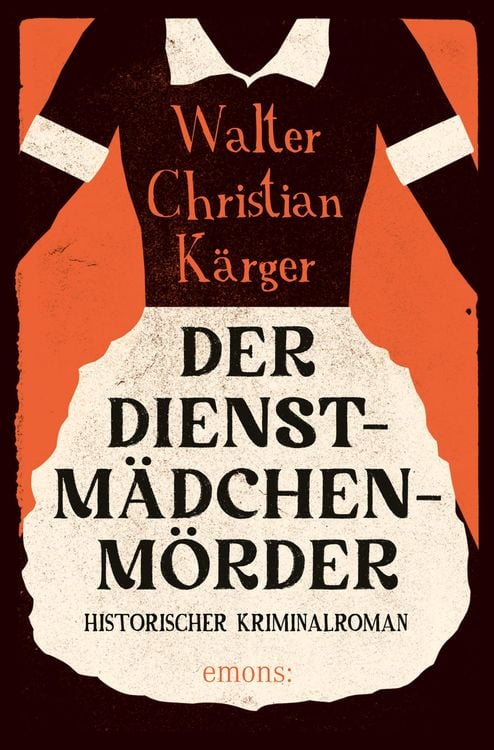 Bild vom Artikel Der Dienstmädchenmörder vom Autor Walter Christian Kärger