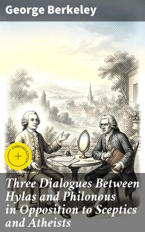 Produktbild: Three Dialogues Between Hylas and Philonous in Opposition to Sceptics and Atheists