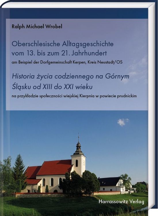 Produktbild: Oberschlesische Alltagsgeschichte vom 13. bis zum 21. Jahrhundert. Historia życia codziennego na G&oacute;rnym Śląsku od XIII do XXI wieku