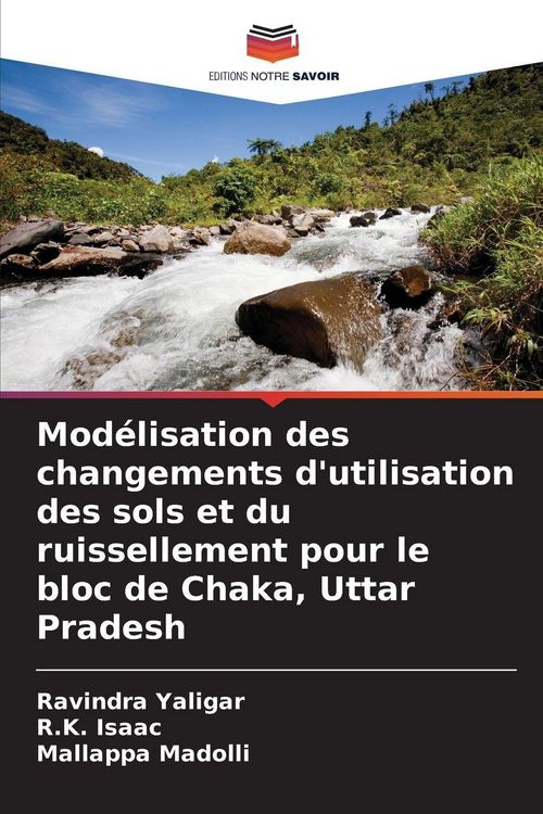 Produktbild: Mod&eacute;lisation des changements d'utilisation des sols et du ruissellement pour le bloc de Chaka, Uttar Pradesh