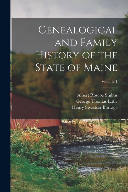 Produktbild: Genealogical and Family History of the State of Maine; Volume 1