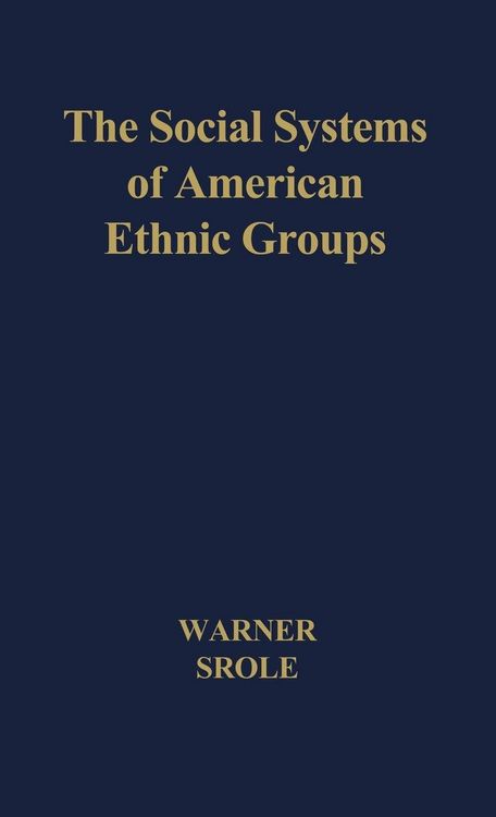 Produktbild: The Social Systems of American Ethnic Groups.