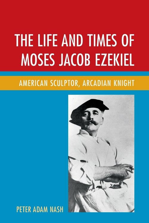 Produktbild: Life and Times of Moses Jacob Ezekiel