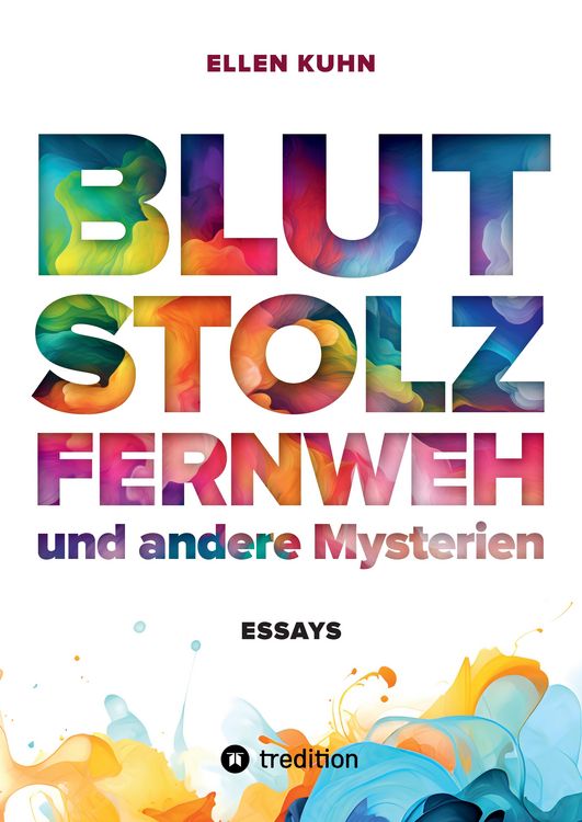 Produktbild: Blut, Stolz, Fernweh und andere Mysterien