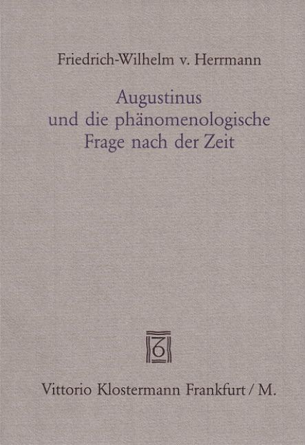 Produktbild: Augustinus und die ph&auml;nomenologische Frage nach der Zeit