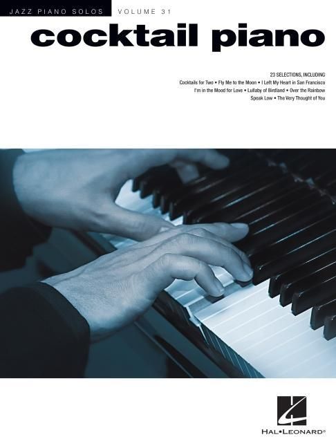 Produktbild: Cocktail Piano - Jazz Piano Solos Vol. 31 23 Classic Jazz Standards for Solo Piano Elegant Jazz Sheet Music for Intermediate and Advanced Players Perfect for Lounge, Lessons, and Performances