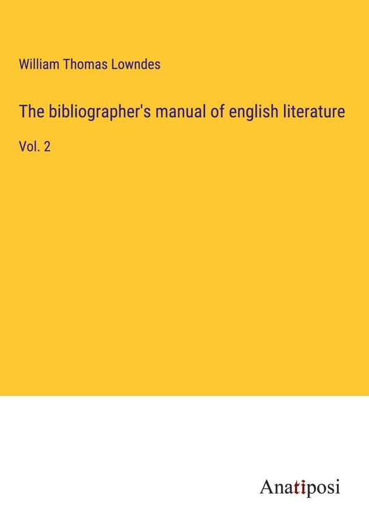 Produktbild: The bibliographer's manual of english literature