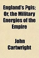 Produktbild: England's GIS; Or, the Military Energies of the Empire