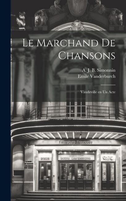 Produktbild: Le marchand de chansons; vaudeville en un acte