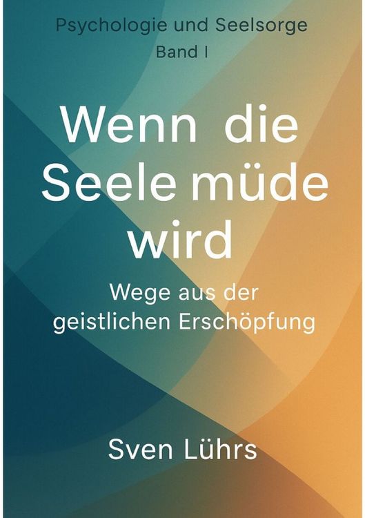 Produktbild: Wenn die Seele müde wird &ndash;