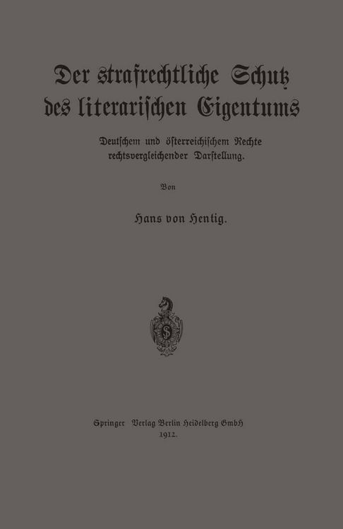 Produktbild: Der strafrechtliche Schutz des literarischen Eigentums nach deutschem und &ouml;sterreichischem Rechte in rechtsvergleichender Darstellung