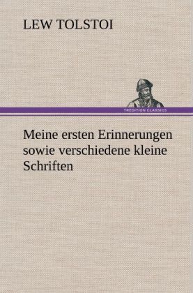 Produktbild: Meine ersten Erinnerungen sowie verschiedene kleine Schriften