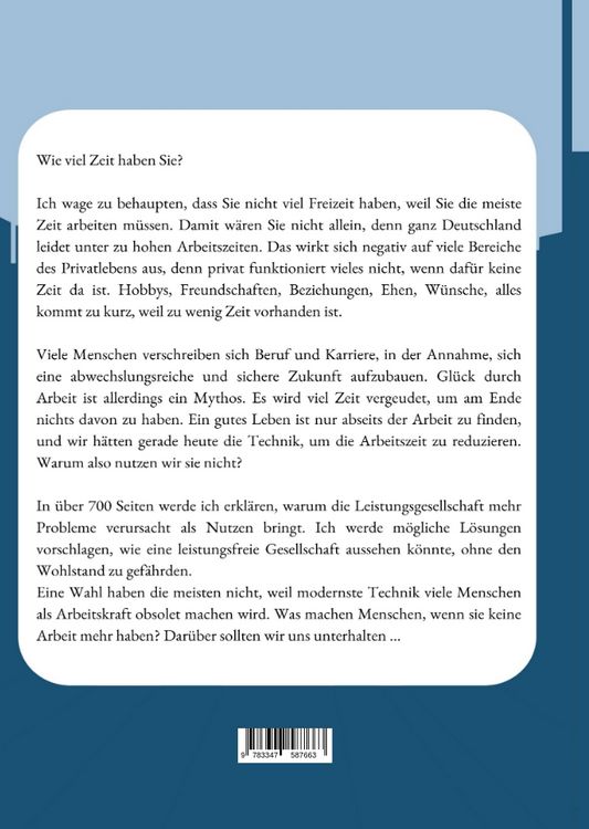 Produktbild: Wo ist meine Zeit? - Ein Sachbuch, das unsere Leistungsgesellschaft hinterfragt. Unsere Arbeit schadet das Privatleben am meisten, weil es zu viel Zeit abverlangt
