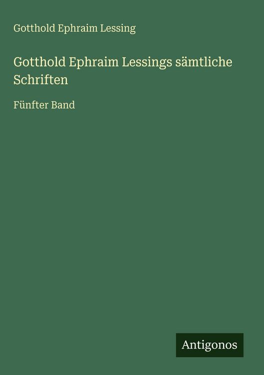 Produktbild: Gotthold Ephraim Lessings s&auml;mtliche Schriften