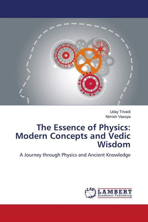 Produktbild: The Essence of Physics: Modern Concepts and Vedic Wisdom