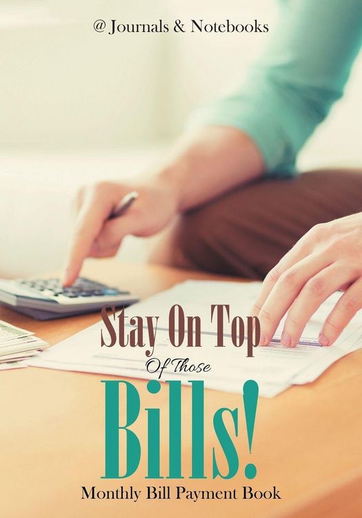 Produktbild: Stay On Top Of Those Bills! Monthly Bill Payment Book
