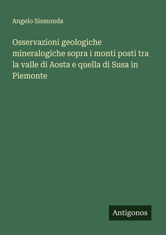 Produktbild: Osservazioni geologiche mineralogiche sopra i monti posti tra la valle di Aosta e quella di Susa in Piemonte