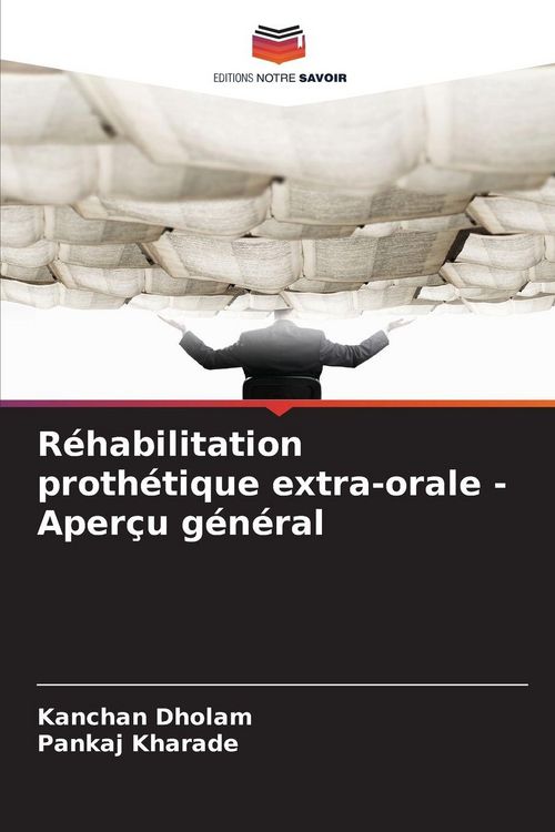 Produktbild: R&eacute;habilitation proth&eacute;tique extra-orale - Aper&ccedil;u g&eacute;n&eacute;ral