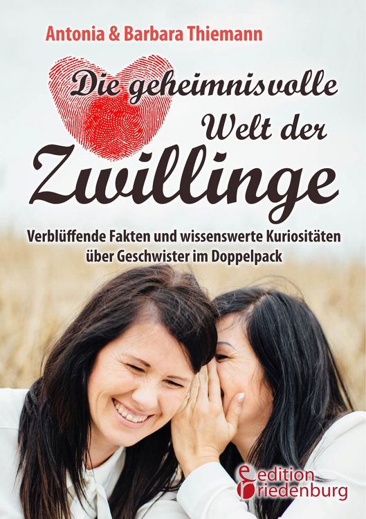 Produktbild: Die geheimnisvolle Welt der Zwillinge - Verbl&uuml;ffende Fakten und wissenswerte Kuriosit&auml;ten &uuml;ber Geschwister im Doppelpack