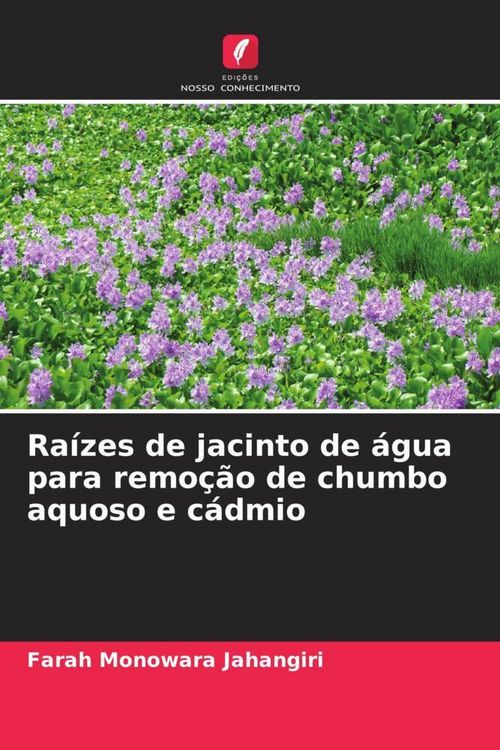 Produktbild: Ra&iacute;zes de jacinto de &aacute;gua para remo&ccedil;&atilde;o de chumbo aquoso e c&aacute;dmio