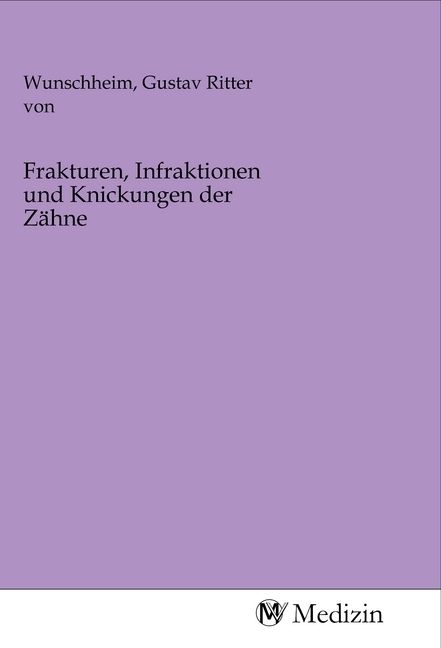 Produktbild: Frakturen, Infraktionen und Knickungen der Z&auml;hne