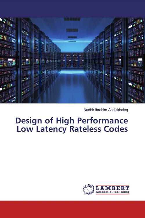 Produktbild: Design of High Performance Low Latency Rateless Codes