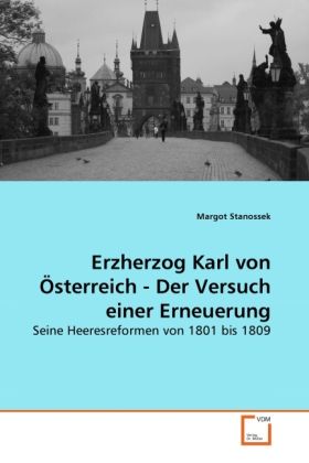 Produktbild: Stanossek, M: Erzherzog Karl von &Ouml;sterreich - Der Versuch ei
