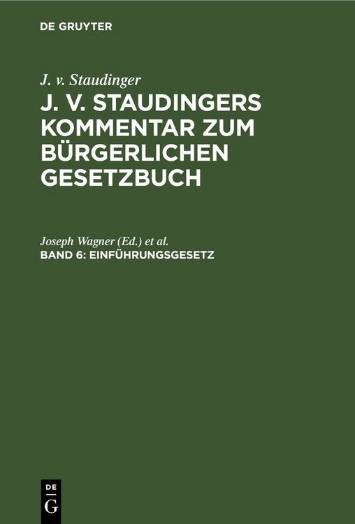 Produktbild: J. v. Staudinger: J. v. Staudingers Kommentar zum B&uuml;rgerlichen Gesetzbuch / Einf&uuml;hrungsgesetz