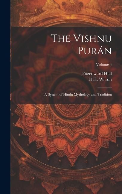 Produktbild: The Vishnu Pur&aacute;n: A System of Hindu Mythology and Tradition; Volume 4