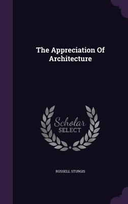 Produktbild: The Appreciation Of Architecture