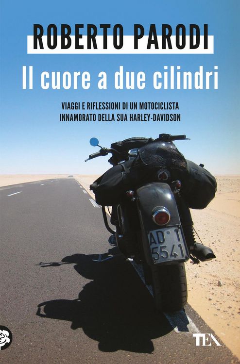 Produktbild: Il cuore a due cilindri. Viaggi e riflessioni di un motociclista innamorato della sua Harley-Davidson