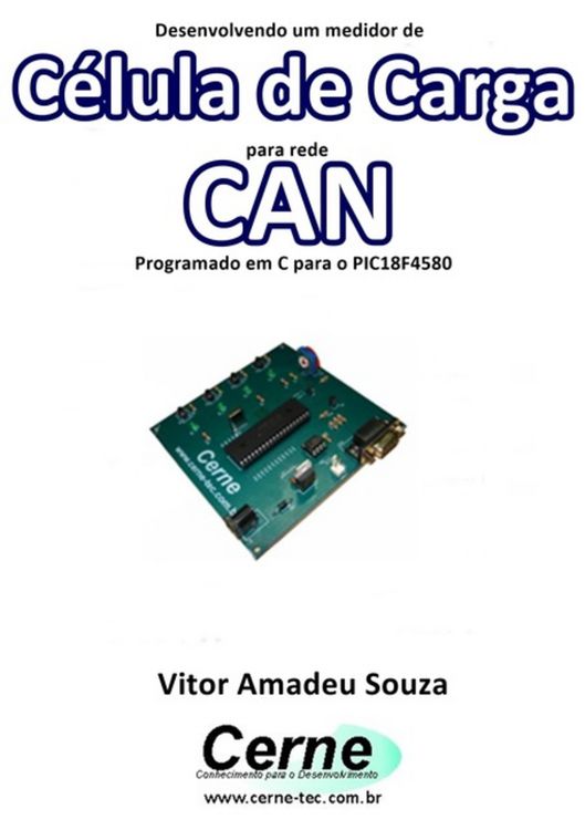 Produktbild: Desenvolvendo Um Medidor De Benzeno Para Rede Can Programado Em C Para O Pic18f4580