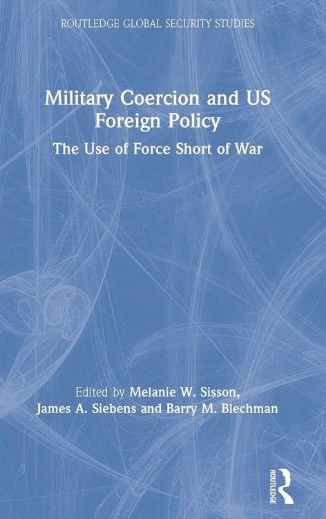 Produktbild: Military Coercion and US Foreign Policy