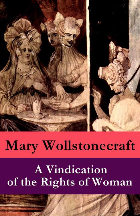 Produktbild: A Vindication of the Rights of Woman (a feminist literature classic) (Annotated)