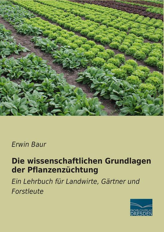 Produktbild: Die wissenschaftlichen Grundlagen der Pflanzenz&uuml;chtung