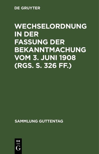 Produktbild: Wechselordnung in der Fassung der Bekanntmachung vom 3. Juni 1908 (RGS. S. 326 ff.)