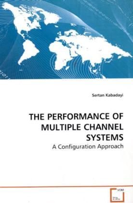 Produktbild: Kabadayi, S: The Performance Of Multiple Channel Systems