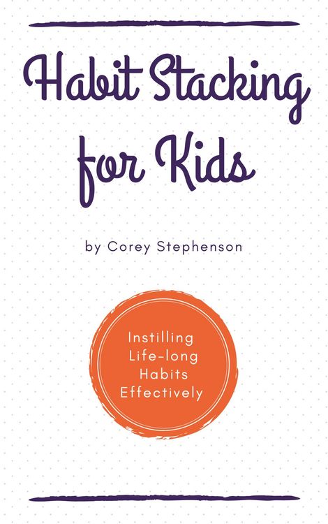 Produktbild: Habit Stacking for Kids Instilling Lifelong Habits Effectively