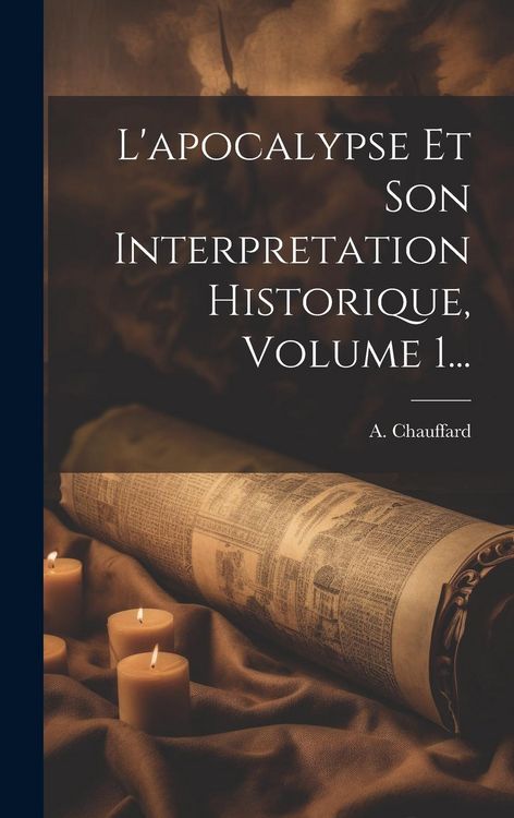 Produktbild: L'apocalypse Et Son Interpretation Historique, Volume 1...
