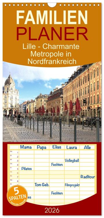 Produktbild: Familienplaner 2026 - Lille - Charmante Metropole in Nordfrankreich mit 5 Spalten (Wandkalender, 21 x 45 cm) CALVENDO