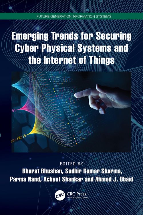 Produktbild: Emerging Trends for Securing Cyber Physical Systems and the Internet of Things
