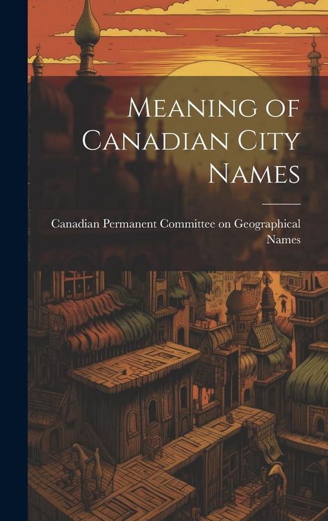 Produktbild: Meaning of Canadian City Names