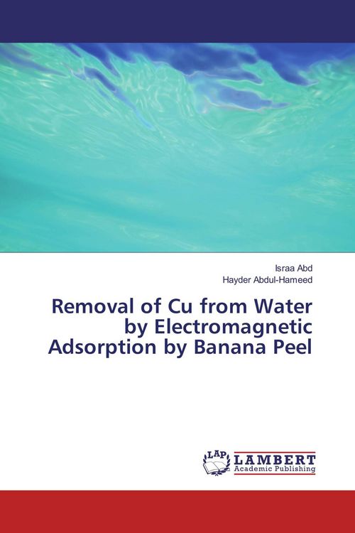 Produktbild: Removal of Cu from Water by Electromagnetic Adsorption by Banana Peel