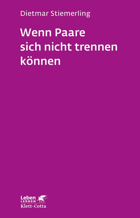 Produktbild: Wenn Paare sich nicht trennen k&ouml;nnen (Leben Lernen, Bd. 184)