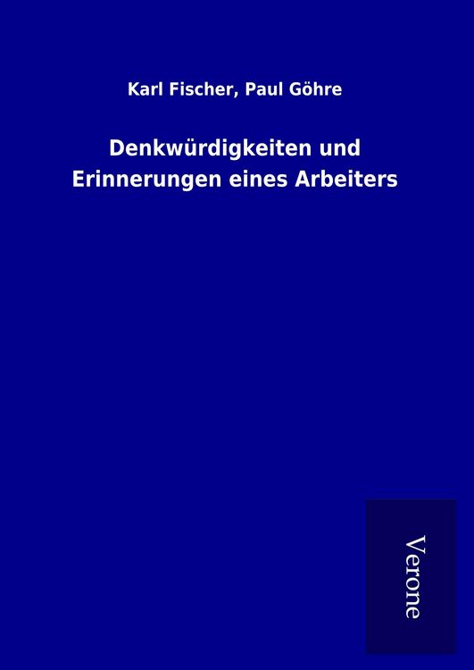 Produktbild: Denkw&uuml;rdigkeiten und Erinnerungen eines Arbeiters