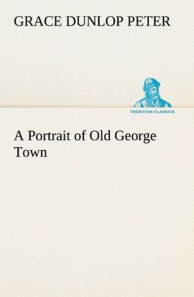 Produktbild: A Portrait of Old George Town