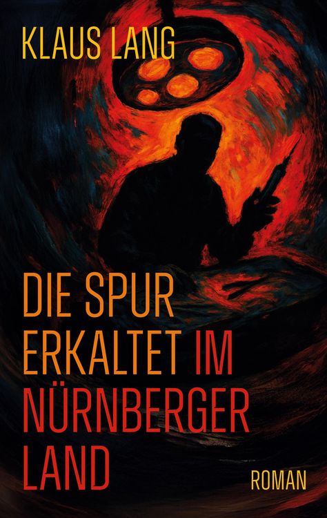 Produktbild: Die Spur erkaltet im N&uuml;rnberger Land