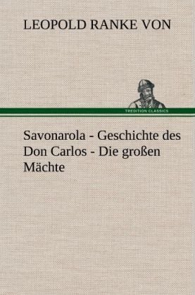 Produktbild: Savonarola - Geschichte des Don Carlos - Die gro&szlig;en M&auml;chte
