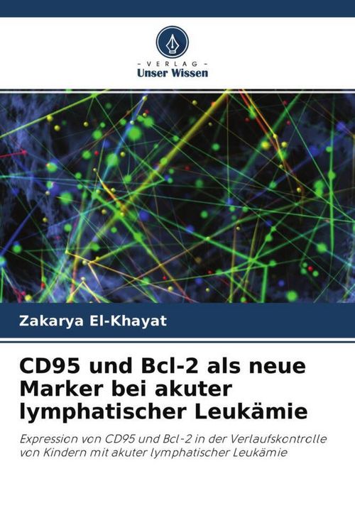 Produktbild: CD95 und Bcl-2 als neue Marker bei akuter lymphatischer Leuk&auml;mie